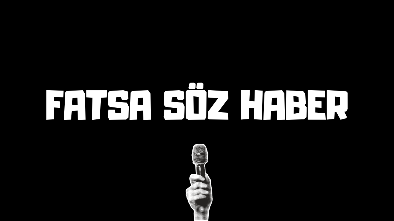 Fatsa Söz Haber - 2